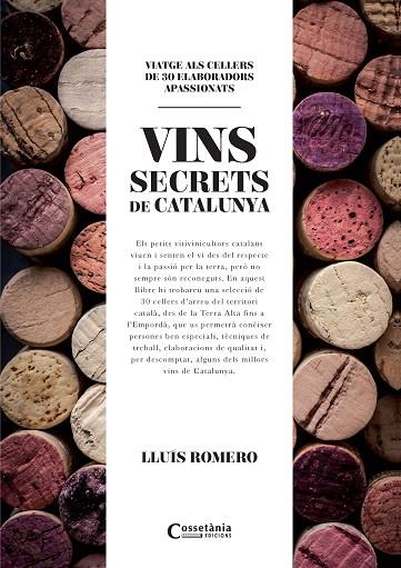 VINS SECRETS DE CATALUNYA | 9788490345412 | ROMERO,LLUÍS | Libreria Geli - Librería Online de Girona - Comprar libros en catalán y castellano