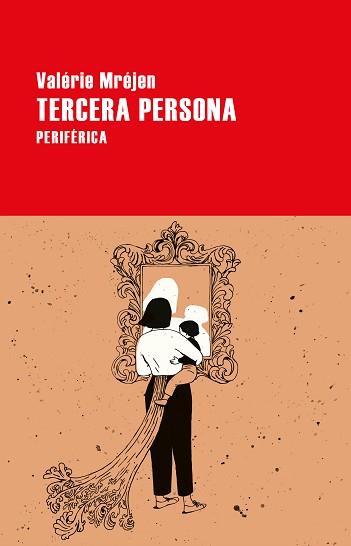 TERCERA PERSONA | 9788418838019 | MRÉJEN,VALÉRIE | Llibreria Geli - Llibreria Online de Girona - Comprar llibres en català i castellà