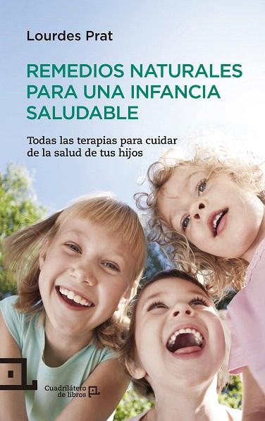 REMEDIOS NATURALES PARA UNA INFANCIA SALUDABLE | 9788416012220 | PRAT,LOURDES | Libreria Geli - Librería Online de Girona - Comprar libros en catalán y castellano