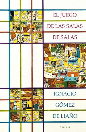 EL JUEGO DE LAS SALAS DE SALAS | 9788417308872 | GÓMEZ DE LIAÑO,IGNACIO | Libreria Geli - Librería Online de Girona - Comprar libros en catalán y castellano
