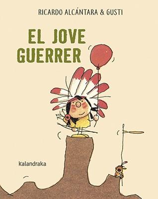 EL JOVE GUERRER | 9788416804795 | ALCÁNTARA, RICARDO | Libreria Geli - Librería Online de Girona - Comprar libros en catalán y castellano