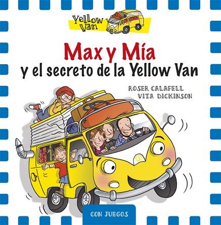 MAX Y MÍA Y EL SECRETO DE LA YELLOW VAN | 9788424658748 | DICKINSON,VITA | Libreria Geli - Librería Online de Girona - Comprar libros en catalán y castellano