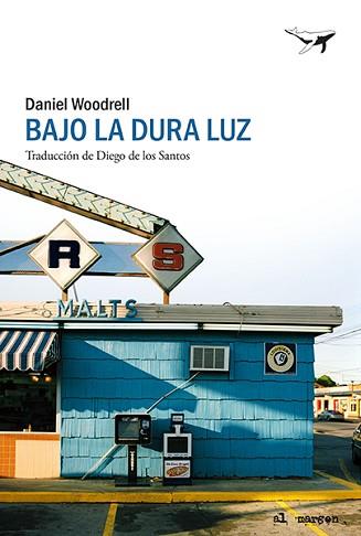 BAJO LA DURA LUZ | 9788412415230 | WOODRELL,DANIEL | Llibreria Geli - Llibreria Online de Girona - Comprar llibres en català i castellà