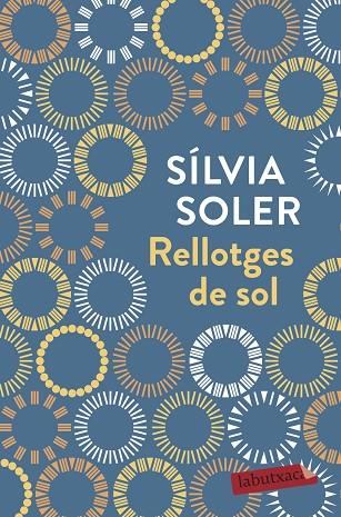RELLOTGES DE SOL | 9788417420444 | SOLER,SÍLVIA | Libreria Geli - Librería Online de Girona - Comprar libros en catalán y castellano