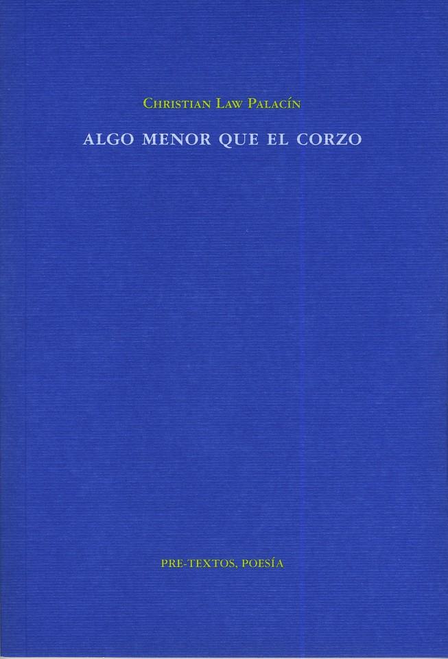 ALGO MENOR QUE EL CORZO | 9788481919608 | LAW PALACIN,CHRISTIAN | Llibreria Geli - Llibreria Online de Girona - Comprar llibres en català i castellà