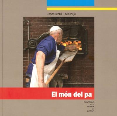 EL MÓN DEL PA | 9788415808527 | BECH,ROSER/PUJOL,DAVID | Llibreria Geli - Llibreria Online de Girona - Comprar llibres en català i castellà