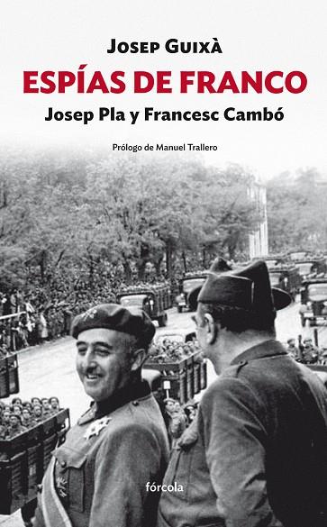 ESPÍAS DE FRANCO.JOSEP PLA Y FRANCESC CAMBÓ | 9788415174981 | GUIXÀ,JOSEP | Libreria Geli - Librería Online de Girona - Comprar libros en catalán y castellano