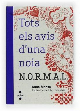 TOTS ELS AVIS D'UNA NOIA N.O.R.M.A.L. | 9788466129336 | MANSO MUNNE,ANNA | Llibreria Geli - Llibreria Online de Girona - Comprar llibres en català i castellà
