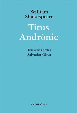 TITUS ANDRONIC  | 9788468254104 | SHAKESPEARE,WILLIAM | Llibreria Geli - Llibreria Online de Girona - Comprar llibres en català i castellà