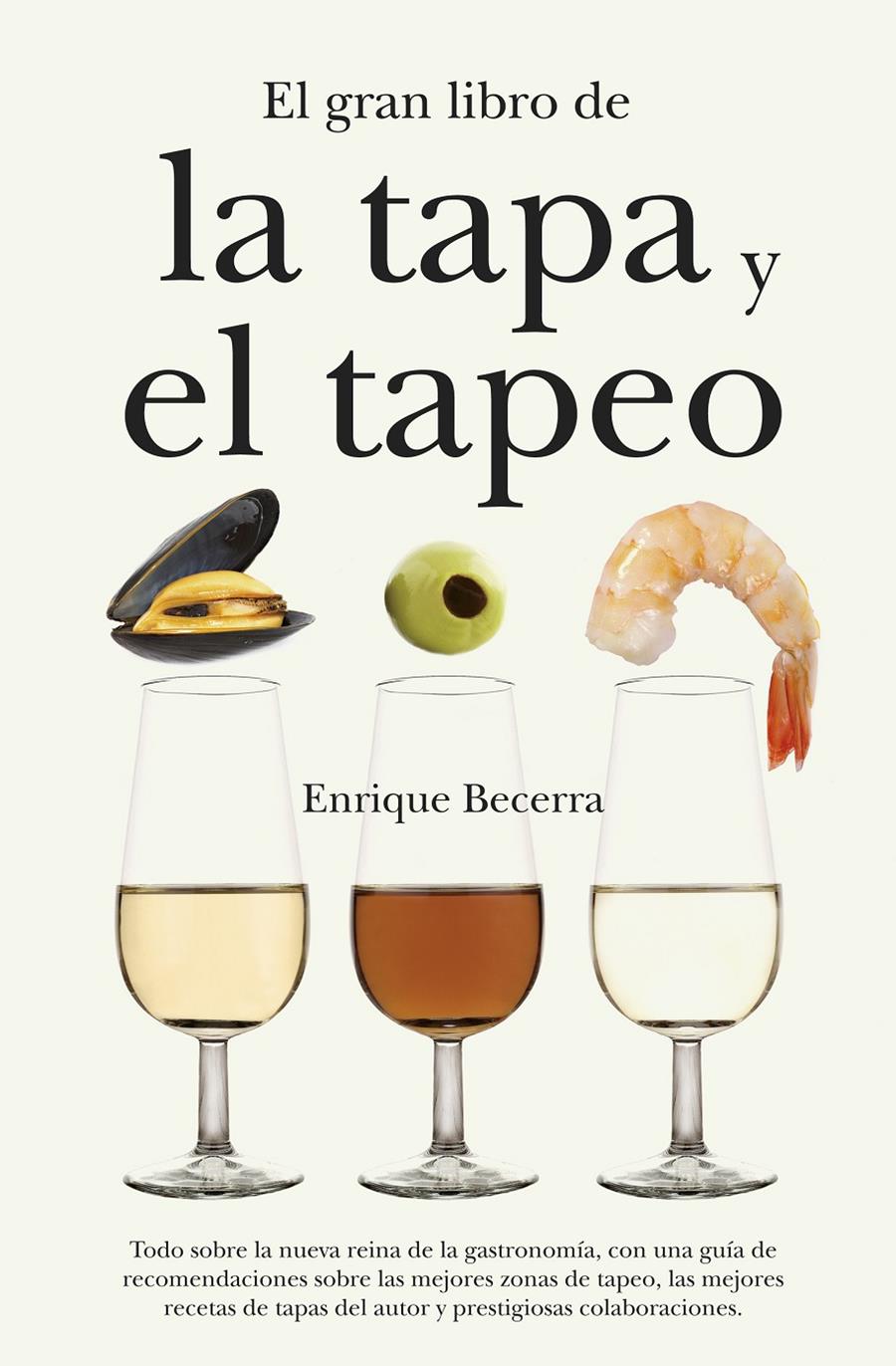 EL GRAN LIBRO DE LA TAPA Y EL TAPEO | 9788492573516 | BECERRA,ENRIQUE | Llibreria Geli - Llibreria Online de Girona - Comprar llibres en català i castellà