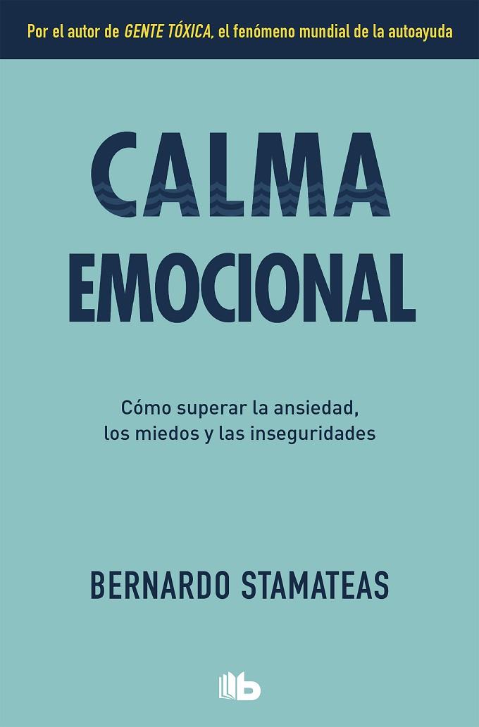 CALMA EMOCIONAL | 9788490708095 | STAMATEAS,BERNARDO | Libreria Geli - Librería Online de Girona - Comprar libros en catalán y castellano