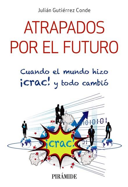 ATRAPADOS POR EL FUTURO | 9788436838770 | GUTIÉRREZ CONDE,JULIÁN | Llibreria Geli - Llibreria Online de Girona - Comprar llibres en català i castellà