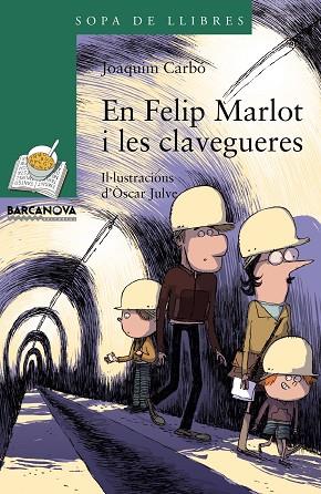 EN FELIP MARLOT I LES CLAVEGUERES | 9788448941260 | CARBÓ,JOAQUIM | Libreria Geli - Librería Online de Girona - Comprar libros en catalán y castellano