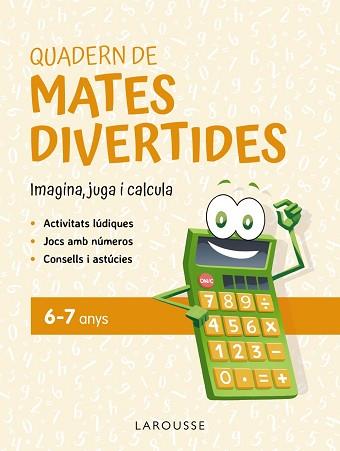 QUADERN DE MATES DIVERTIDES 6-7 ANYS | 9788419436887 | CIUDAD REAL,GINÉS/TORAL, ANTONIA | Libreria Geli - Librería Online de Girona - Comprar libros en catalán y castellano