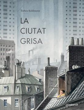 LA CIUTAT GRISA | 9788426148902 | KUHLMANN, TORBEN | Libreria Geli - Librería Online de Girona - Comprar libros en catalán y castellano