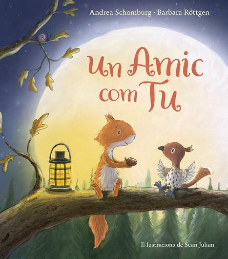 UN AMIC COM TU | 9788448847289 | SCHOMBURG,ANDREA/ROTTGEN,BARBARA | Llibreria Geli - Llibreria Online de Girona - Comprar llibres en català i castellà