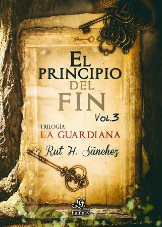 EL PRINCIPIO DEL FIN(LA GUARDIANA-3) | 9788417160586 | SANCHEZ,RUT H. | Llibreria Geli - Llibreria Online de Girona - Comprar llibres en català i castellà