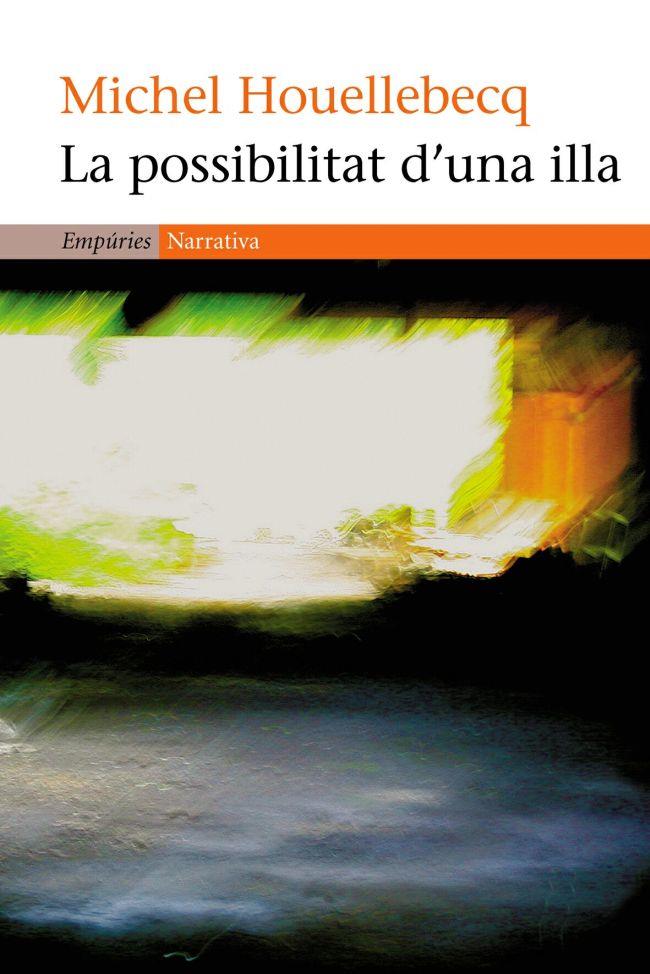 LA POSSIBILITAT D'UNA ILLA | 9788497871501 | HOUELLEBECQ,MICHEL | Libreria Geli - Librería Online de Girona - Comprar libros en catalán y castellano