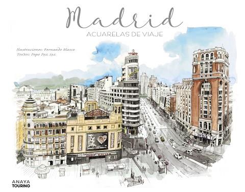 MADRID.ACUARELAS DE VIAJE | 9788491581079 | PAZ SAZ,JOSÉ | Llibreria Geli - Llibreria Online de Girona - Comprar llibres en català i castellà
