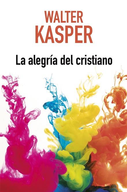 LA ALEGRÍA DEL CRISTIANO | 9788429328301 | KASPER,WALTER | Libreria Geli - Librería Online de Girona - Comprar libros en catalán y castellano