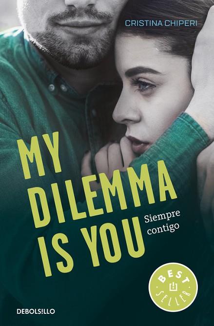 MY DILEMMA IS YOU. SIEMPRE CONTIGO (SERIE MY DILEMMA IS YOU 3) | 9788466338011 | CHIPERI,CRISTINA | Llibreria Geli - Llibreria Online de Girona - Comprar llibres en català i castellà