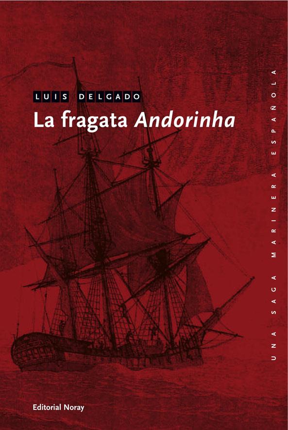 LA FRAGATA ANDORINHA | 9788474862034 | DELGADO,LUIS | Libreria Geli - Librería Online de Girona - Comprar libros en catalán y castellano