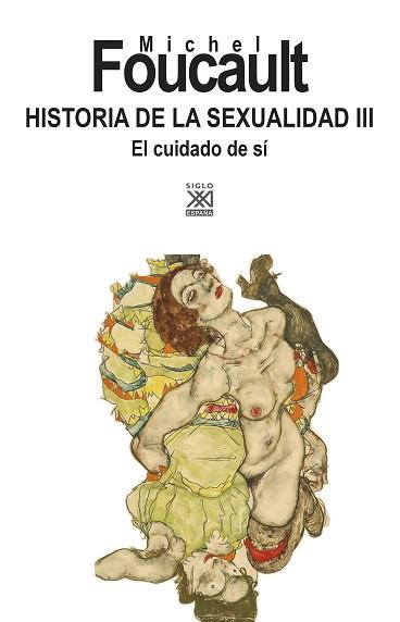 HISTORIA DE LA SEXUALIDAD-3.EL CUIDADO DE SI | 9788432319525 | FOUCAULT,MICHEL | Libreria Geli - Librería Online de Girona - Comprar libros en catalán y castellano