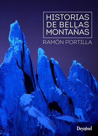 HISTORIAS DE BELLAS MONTAÑAS | 9788498293470 | PORTILLA,RAMÓN | Llibreria Geli - Llibreria Online de Girona - Comprar llibres en català i castellà