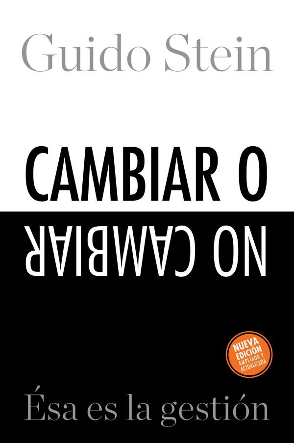 CAMBIAR O NO CAMBIAR:ESA ES LA GESTION | 9788496612402 | STEIN,GUIDO | Libreria Geli - Librería Online de Girona - Comprar libros en catalán y castellano