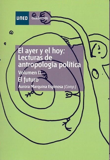 EL AYER Y EL HOY,LECTURAS DE ANTROPOLOGIA POLITICA-2 | 9788436250442 | MARQUINA ESPINOSA,AURORA | Llibreria Geli - Llibreria Online de Girona - Comprar llibres en català i castellà