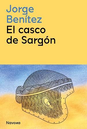EL CASCO DE SARGÓN | 9788419179197 | BENÍTEZ,JORGE | Libreria Geli - Librería Online de Girona - Comprar libros en catalán y castellano