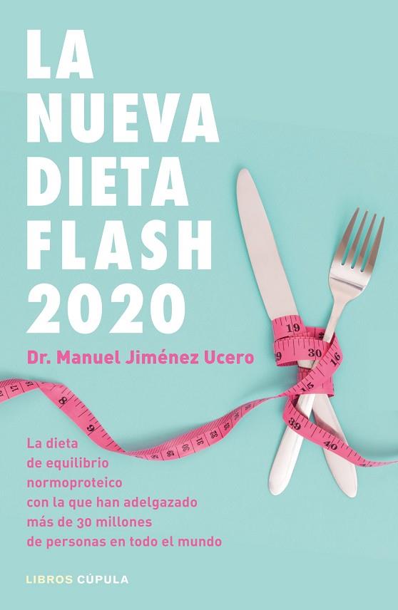 LA NUEVA DIETA FLASH 2020 | 9788448025717 | JIMÉNEZ UCERO,DR.MANUEL | Libreria Geli - Librería Online de Girona - Comprar libros en catalán y castellano