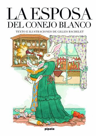 LA ESPOSA DEL CONEJO BLANCO | 9788416287994 | BACHELET,GILLES | Libreria Geli - Librería Online de Girona - Comprar libros en catalán y castellano