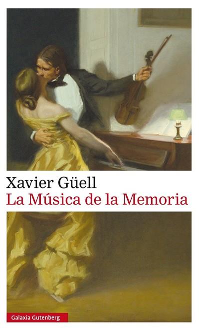 LA MÚSICA DE LA MEMORIA | 9788416252428 | GÜELL,XAVIER | Libreria Geli - Librería Online de Girona - Comprar libros en catalán y castellano