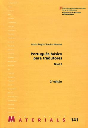 PORTUGUÉS BÁSICO PARA TRADUTORES.NÍVEL 2 (3ª EDIÇAO) | 9788449023491 | SARAIVA MENDES,MARIA REGINA | Llibreria Geli - Llibreria Online de Girona - Comprar llibres en català i castellà