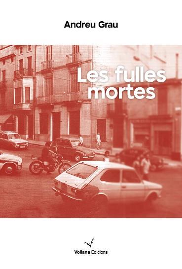 LES FULLES MORTES | 9788412597493 | GRAU FONTANALS,ANDREU | Libreria Geli - Librería Online de Girona - Comprar libros en catalán y castellano