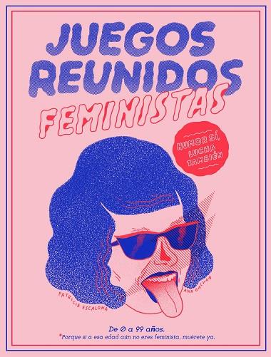 JUEGOS REUNIDOS FEMINISTAS | 9788499987149 | GALVAÑ,ANA/ESCALONA,PATRICIA | Libreria Geli - Librería Online de Girona - Comprar libros en catalán y castellano