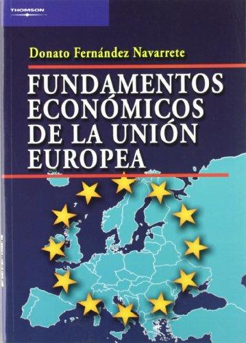 FUNDAMENTOS ECONOMICOS DE LA UNION EUROPEA | 9788497325684 | FERNANDEZ NAVARRETE, DONATO | Libreria Geli - Librería Online de Girona - Comprar libros en catalán y castellano