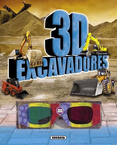 3D EXCAVADORES (AMB ULLERES 3D) | 9788467718584 | SUSAETA, EQUIP | Llibreria Geli - Llibreria Online de Girona - Comprar llibres en català i castellà