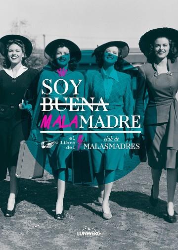 SOY BUENA MALAMADRE | 9788416177547 | CLUB DE MALASMADRES | Libreria Geli - Librería Online de Girona - Comprar libros en catalán y castellano