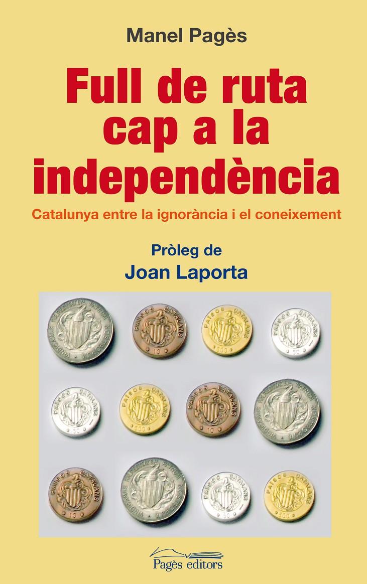 FULL DE RUTA CAP A LA INDEPENDENCIA | 9788497799423 | PAGES,MANEL | Libreria Geli - Librería Online de Girona - Comprar libros en catalán y castellano