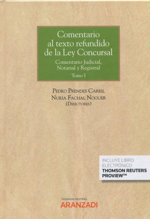 COMENTARIO AL TEXTO REFUNDIDO DE LA LEY CONCURSAL.COMENTARIO JUDICIAL,NOTARIAL Y REGISTRAL(2 VOLS.) (PAPEL + DIGITAL) | 9788413466798 | PRENDES CARRIL,PEDRO/ FACHAL NOGUER,NURIA | Libreria Geli - Librería Online de Girona - Comprar libros en catalán y castellano