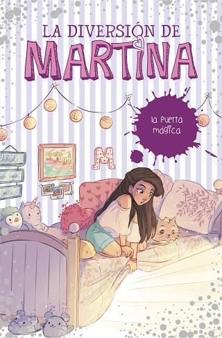 LA DIVERSIÓN DE MARTINA-3.LA PUERTA MAGICA | 9788490439500 | D'ANTIOCHIA,MARTINA | Libreria Geli - Librería Online de Girona - Comprar libros en catalán y castellano