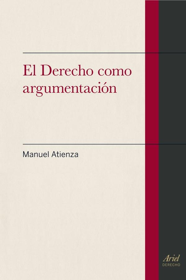 EL DERECHO COMO ARGUMENTACIÓN | 9788434400764 | ATIENZA,MANUEL | Libreria Geli - Librería Online de Girona - Comprar libros en catalán y castellano