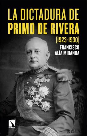LA DICTADURA DE PRIMO DE RIVERA (1923-1930) | 9788413527024 | ALÍA MIRANDA,FRANCISCO | Libreria Geli - Librería Online de Girona - Comprar libros en catalán y castellano