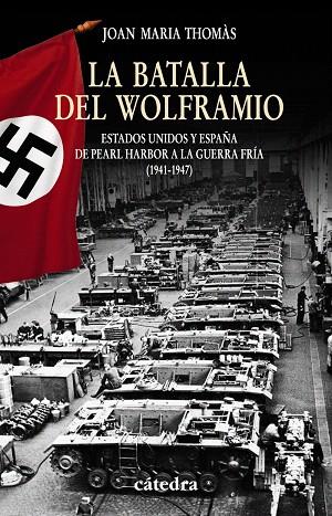 LA BATALLA DEL WOLFRAMIO | 9788437626598 | THOMAS,JOAN MARIA | Libreria Geli - Librería Online de Girona - Comprar libros en catalán y castellano