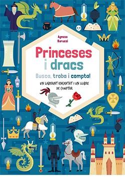 PRINCESES I DRACS.BUSCA,TROBA I COMPTA! | 9788418350436 | BARUZZI,AGNESE | Libreria Geli - Librería Online de Girona - Comprar libros en catalán y castellano