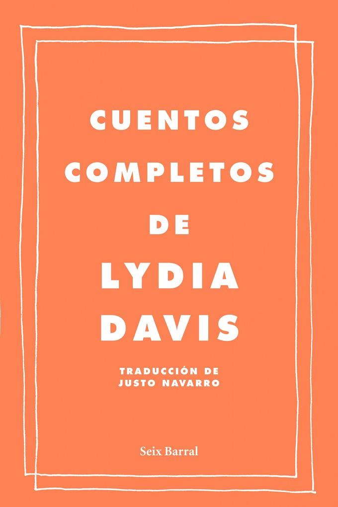 CUENTOS COMPLETOS DE LYDIA DAVIS  | 9788432209222 | DAVIS,LYDIA | Libreria Geli - Librería Online de Girona - Comprar libros en catalán y castellano