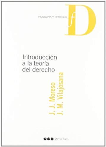 INTRODUCCION A LA TEORIA DEL DERECHO | 9788497681629 | MORESO,J.J./VILAJOSANA, J.M. | Libreria Geli - Librería Online de Girona - Comprar libros en catalán y castellano