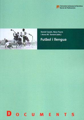 FUTBOL I LLENGUA | 9788449025167 | CASALS,DANIEL/FAURA,NEUS | Llibreria Geli - Llibreria Online de Girona - Comprar llibres en català i castellà
